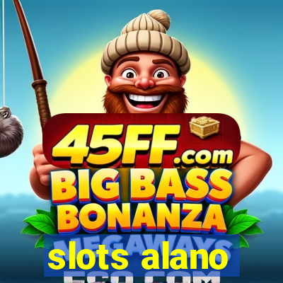 slots alano